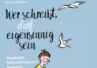 Buch-Cover: Wer schreibt, darf eigensinnig sein